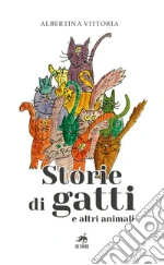 Storie di gatti e altri animali libro