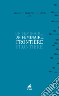 Un féminaire, frontière libro