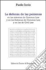 La defensa de las personas. Y en los sistemas de common law y en los de civil law libro