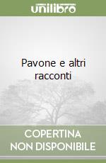 Pavone e altri racconti libro