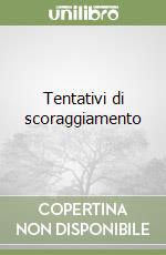 Tentativi di scoraggiamento libro