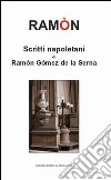 Scritti napoletani di Ramon Gomez de La Serna libro