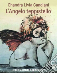 L'angelo teppistello libro