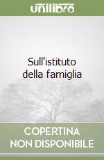 Sull'istituto della famiglia libro