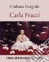 Carla Fracci libro di Gargiulo Giuliana