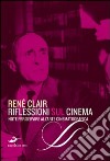 Riflessioni sul cinema. Note per servire all'arte cinematografica libro