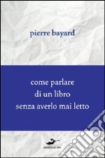 Come parlare di un libro senza averlo mai letto libro