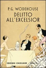 Delitto all'Excelsior e altri racconti libro