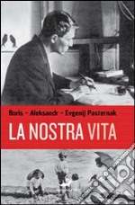 La nostra vita