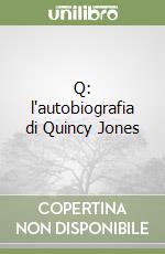 Q: l'autobiografia di Quincy Jones libro