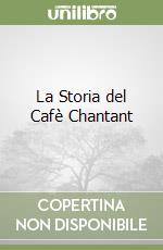 La Storia del Cafè Chantant libro