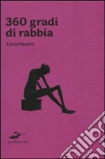 Trecentosessanta gradi di rabbia libro