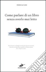 Come parlare di un libro senza averlo mai letto libro