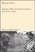 Storia della decolonizzazione nel XX secolo libro