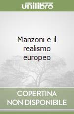 Manzoni e il realismo europeo libro