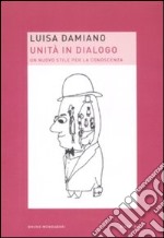 Unità in dialogo. Un nuovo stile per la conoscenza