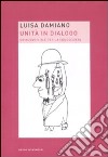 Unità in dialogo. Un nuovo stile per la conoscenza libro