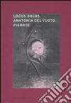 Locus solus. Ediz. illustrata. Vol. 6: Anatomia del vuoto: Pierrot libro