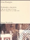 Modernità e classicità. Il ritorno all'ordine in Europa, dal primo dopoguerra agli anni Trenta libro