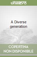 A Diverse generation libro