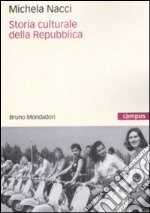 Storia culturale della Repubblica libro