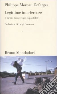 Legittime interferenze. Il diritto di ingerenza dopo il 2001 libro