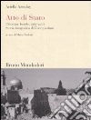 Atto di Stato. Palestina-Israele, 1967-2007. Storia fotografica dell'occupazione libro