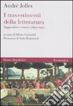 I travestimenti della letteratura. Saggi critici e teorici (1897-1932) libro