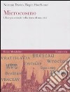 Microcosmo. L'Europa centrale nella storia di una città libro