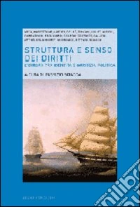 Struttura e senso dei diritti. L'Europa tra identità e giustizia politica libro