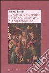 La battaglia di Lepanto e il «De bello turcico» di Bernardino Leo libro