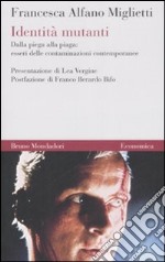 Identità mutanti. Dalla piega alla piaga: esseri delle contaminazioni contemporanee