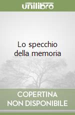 Lo specchio della memoria