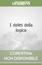 I delitti della logica