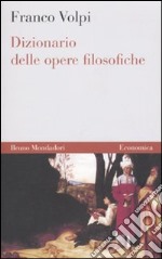 Dizionario delle opere filosofiche libro