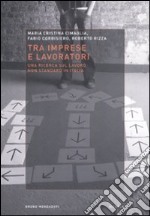 Tra imprese e lavoro. Una ricerca sul lavoro non standard in Italia