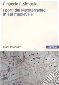 I porti del Mediterraneo in età medievale