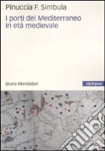 I porti del Mediterraneo in età medievale