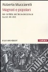Magnati e popolani. Un conflitto nell'Italia dei Comuni (secoli XII-XIV) libro