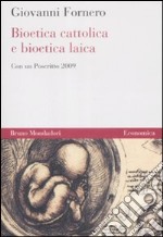 Bioetica cattolica e bioetica laica libro usato