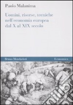 Uomini, risorse, tecniche nell'economia europea dal X al XIX secolo libro