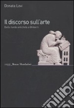 Il Discorso sull'arte. Dalla tarda antichità a Ghiberti