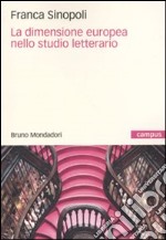 La Dimensione europea nello studio letterario libro