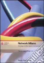 Network Milano. Morfologia dei flussi logistici internazionali libro