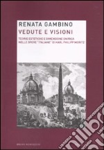 Vedute e visioni. Teorie estetiche e dimensione onirica nelle opere «italiane» di Karl Philipp Moritz