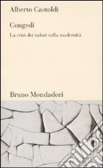 Congedi. La crisi dei valori nella modernità libro