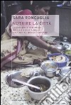 Nutrire la città. I dabbawala di Mumbai nella diversità delle culture alimentari urbane libro