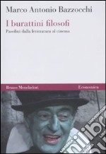 I Burattini filosofi. Pasolini dalla letteratura al cinema libro