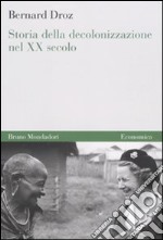 Storia della decolonizzazione nel XX secolo libro