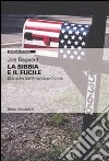 La Bibbia e il fucile. Cronache dall'America profonda libro